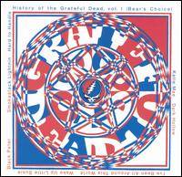 Grateful Dead : History of the Grateful Dead, Volume One (Bear's Choice)